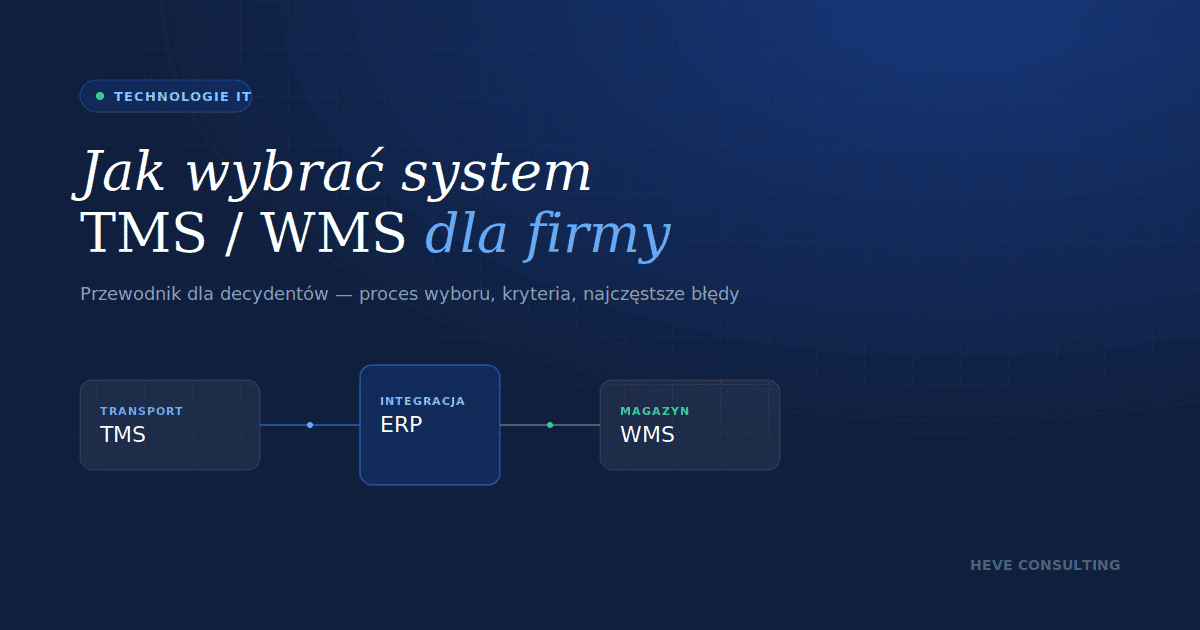 Jak wybrać system TMS WMS dla firmy